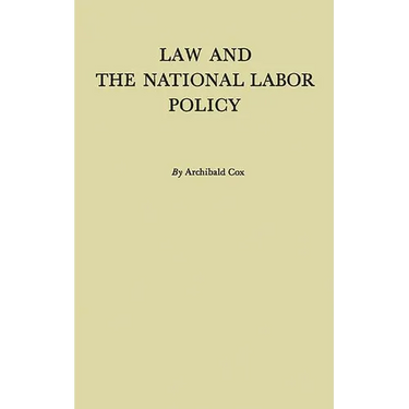 Law and the National Labor Policy