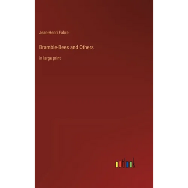 Bramble-Bees and Others: in large print