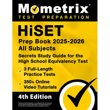 Hiset Prep Book 2025-2026 All Subjects - 3 Full-Length Practice Exams, 350+ Online Video Tutorials, Secrets Study Guide for the High School Equivalenc