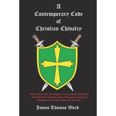 A Contemporary Code of Christian Chivalry