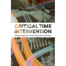 Critical Time Intervention: Mobilizing Supports for People During Perilous Transitions