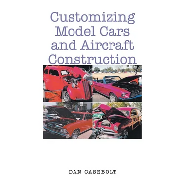 Customizing Model Cars and Aircraft Construction