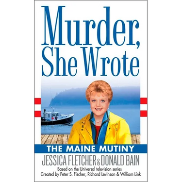 Murder, She Wrote: the Maine Mutiny