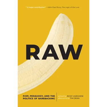 Raw: Prep, Pedagogy, and the Politics of Barebacking