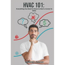 HVAC 101: Everything You Need to Know to Start a Career in HVAC