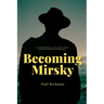 Becoming Mirsky