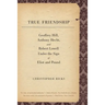 True Friendship: Geoffrey Hill, Anthony Hecht, and Robert Lowell Under the Sign of Eliot and Pound