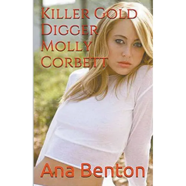 Killer Gold Digger Molly Corbett