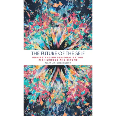 The Future of the Self: Understanding Personalization in Childhood and Beyond