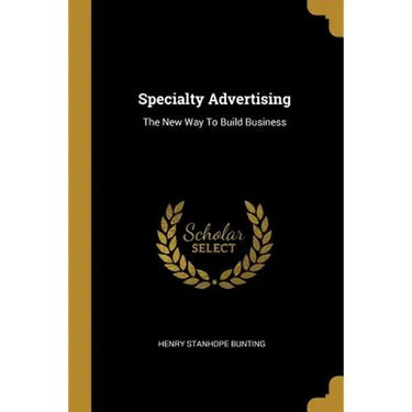 Specialty Advertising: The New Way To Build Business