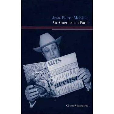 Jean-Pierre Melville: An American in Paris