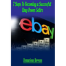 7 Steps To Becoming A Successful eBay Power Seller