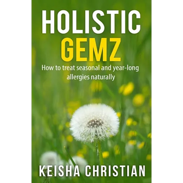 Holistic Gemz: How to treat seasonal and year-long allergies naturally