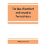 The law of landlord and tenant in Pennsylvania