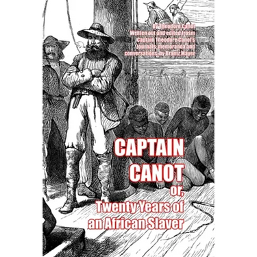 Captain Canot: or, Twenty Years of an African Slaver