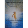 Entity Attachment Removal - Self-Help Procedure: The ABC of Releasing Spirit Attachments for Do It Yourselfers