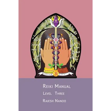 Reiki Manual 3: Level Three