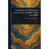 Rambles in Germany and Italy in 1840, 1842, and 1843