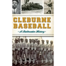 Cleburne Baseball: A Railroader History