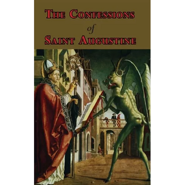 The Confessions of Saint Augustine - Complete Thirteen Books