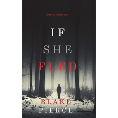 If She Fled (A Kate Wise Mystery-Book 5)