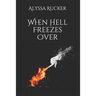 When Hell Freezes Over