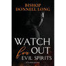 Watch Out For Evil Spirits: Unabridged