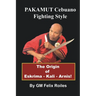 Pakamut: Cebuano Fighting Style