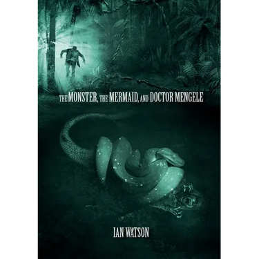 The Monster, The Mermaid, And Doctor Mengele
