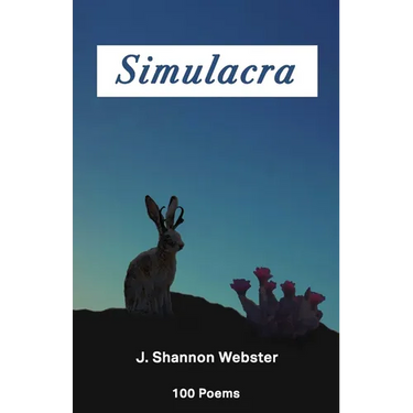 Simulacra: 100 Poems