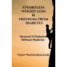 Effortless Weight Loss and Freedom From Diabetes