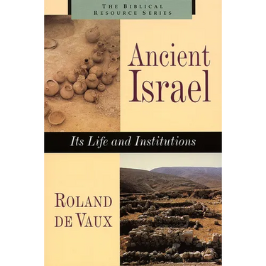 Ancient Israel: Its Life and Instructions