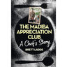 The Madiba Appreciation Club: A Chef's Story