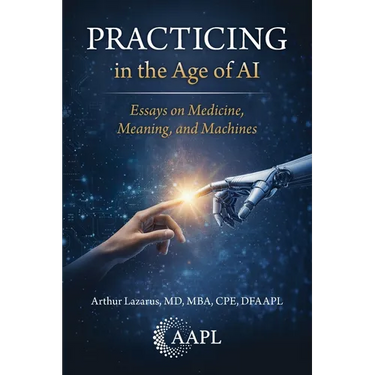 Practicing in the Age of AI: Essays on Medicine, Meaning, and Machines