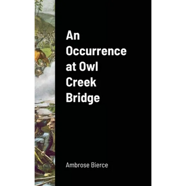 An Occurrence at Owl Creek Bridge