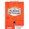 The Almost-Dictionary