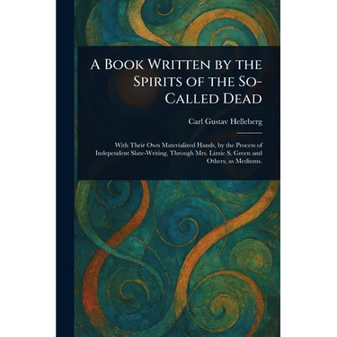 A Book Written by the Spirits of the So-Called Dead