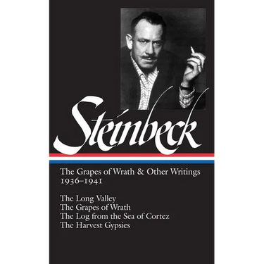 John Steinbeck: The Grapes of Wrath & Other Writings 1936-1941 (Loa #86): The Grapes of Wrath / The Harvest Gypsies / The Long Valley / The Log from t