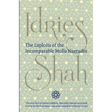 The Exploits of the Incomparable Mulla Nasrudin (Hardcover)