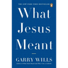 What Jesus Meant