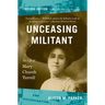 Unceasing Militant, Second Edition: The Life of Mary Church Terrell