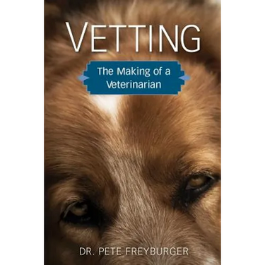 Vetting: The Making of a Veterinarian