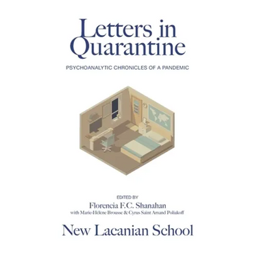 Letters in Quarantine: Psychoanalytic Chronicles of a Pandemic