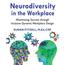 Neurodiversity in the Workplace: Maximizing Success through Inclusive Dynamic Workplace Design(TM)