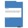 Gender Identity in the Slave Narratives by Harriet Jacobs and Frederick Douglass