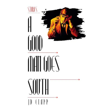 A Good Man Goes South