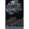 Haunted Long Island Mysteries