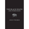 The Black Death and Other Essays