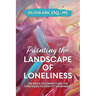 Painting the Landscape of Loneliness: The Drive to Connect and The Strategies to Identify Your Needs