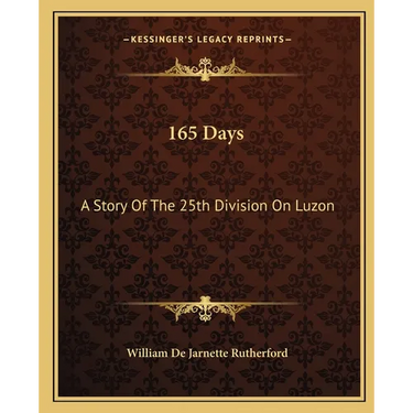 165 Days: A Story Of The 25th Division On Luzon